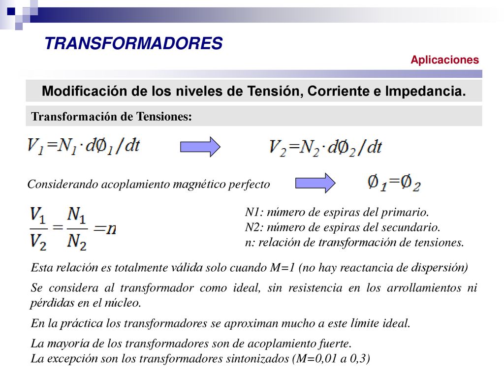 Modificación de los niveles de Tensión, Corriente e Impedancia.