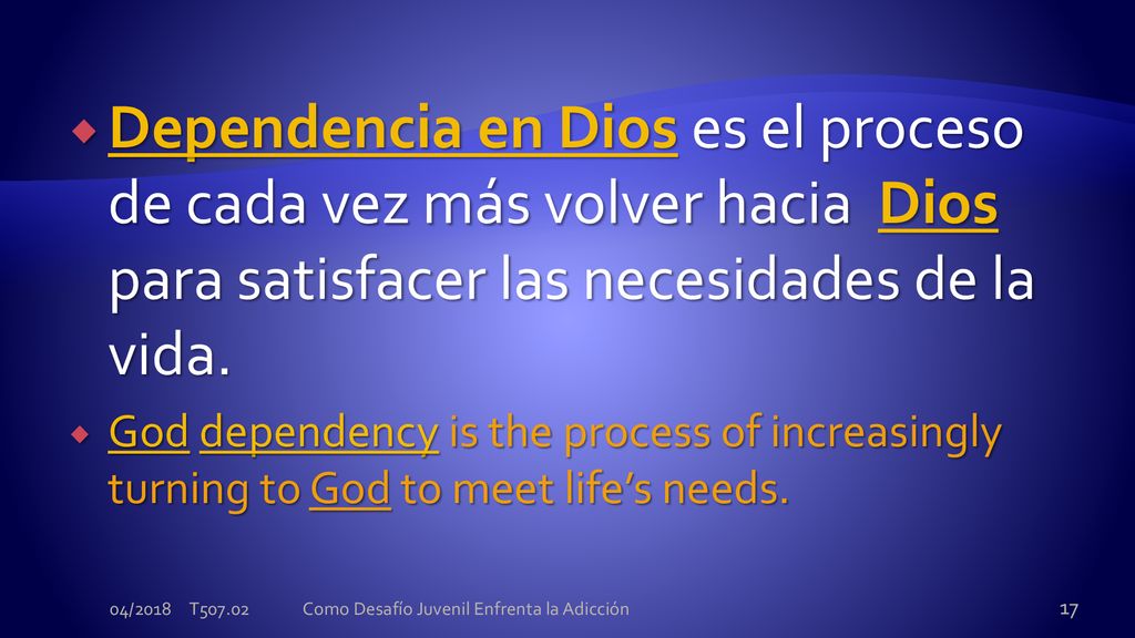 Dependencia en Dios es el proceso de cada vez más volver hacia Dios para satisfacer las necesidades de la vida.