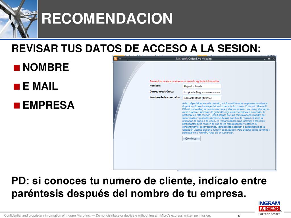 RECOMENDACION REVISAR TUS DATOS DE ACCESO A LA SESION: NOMBRE E MAIL