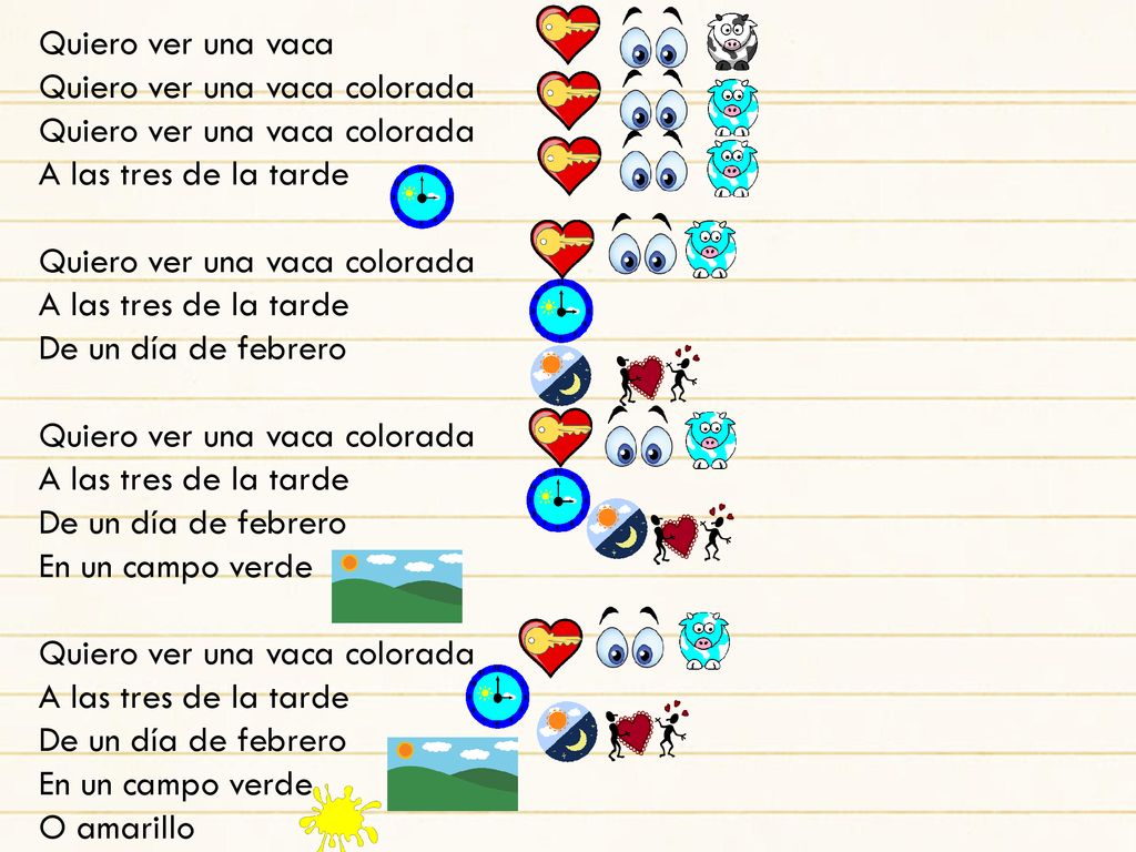 Quiero ver una vaca colorada A las tres de la tarde