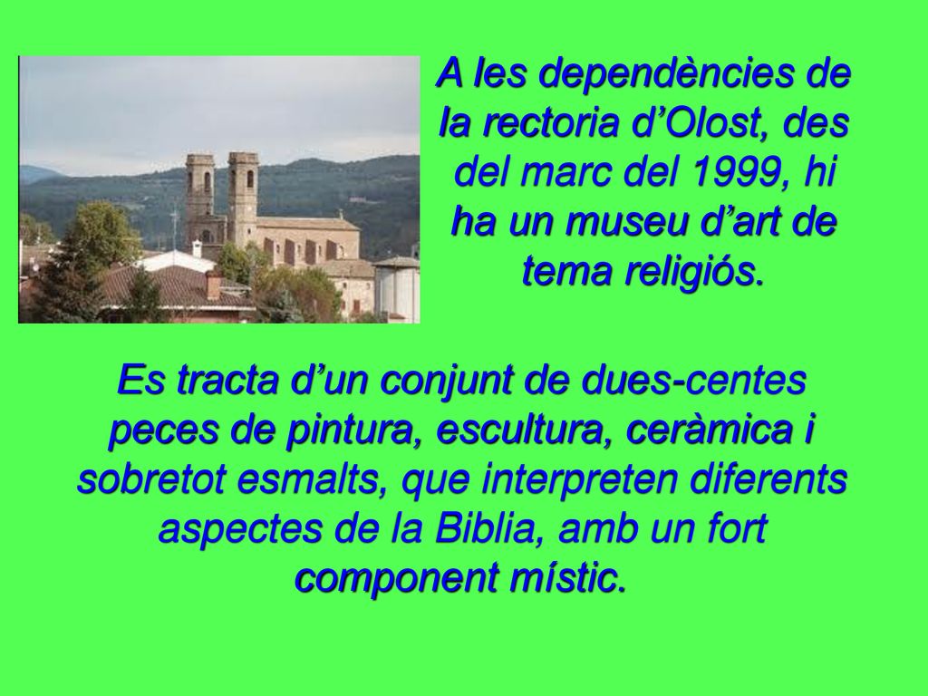 la rectoria d’Olost, des del marc del 1999, hi