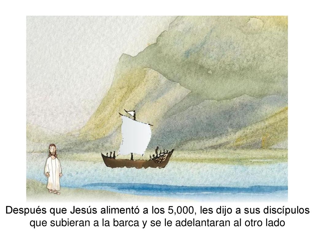 Después que Jesús alimentó a los 5,000, les dijo a sus discípulos