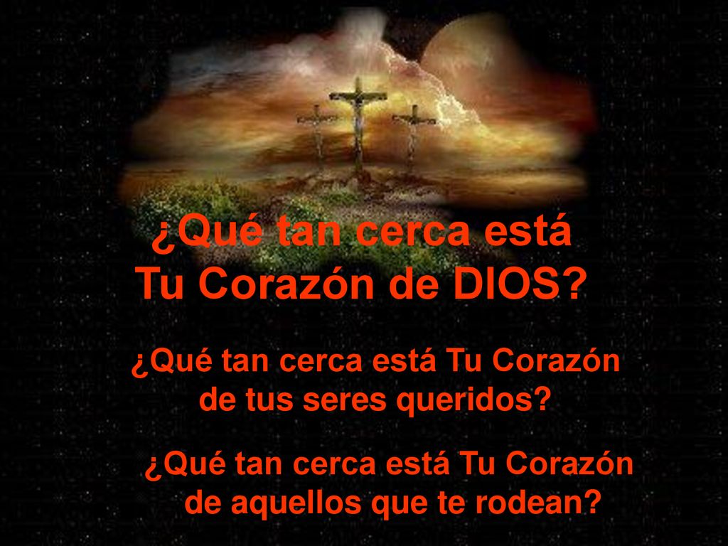 ¿Qué tan cerca está Tu Corazón de DIOS