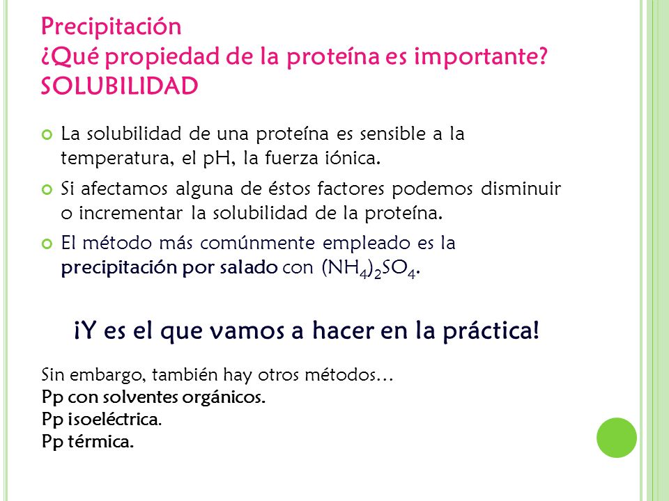 Precipitación ¿Qué propiedad de la proteína es importante SOLUBILIDAD
