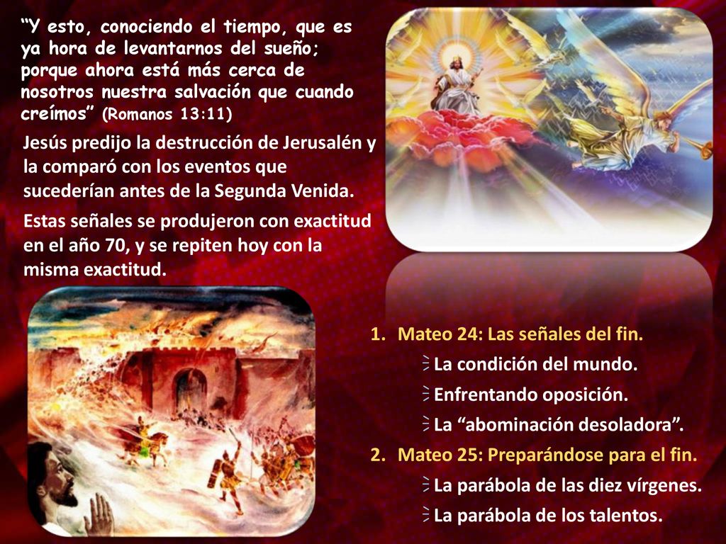 Mateo 24: Las señales del fin. La condición del mundo.