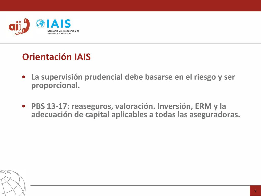Orientación IAIS La supervisión prudencial debe basarse en el riesgo y ser proporcional.