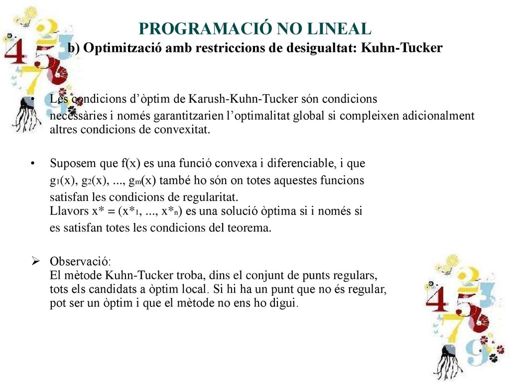 PROGRAMACIÓ NO LINEAL b) Optimització amb restriccions de desigualtat: Kuhn-Tucker