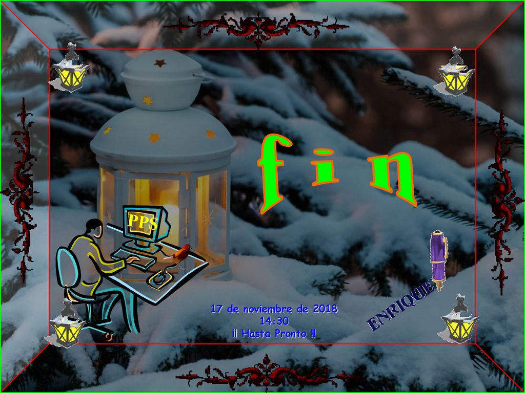 f i n PPS 17 de noviembre de :30 ¡¡ Hasta Pronto !!
