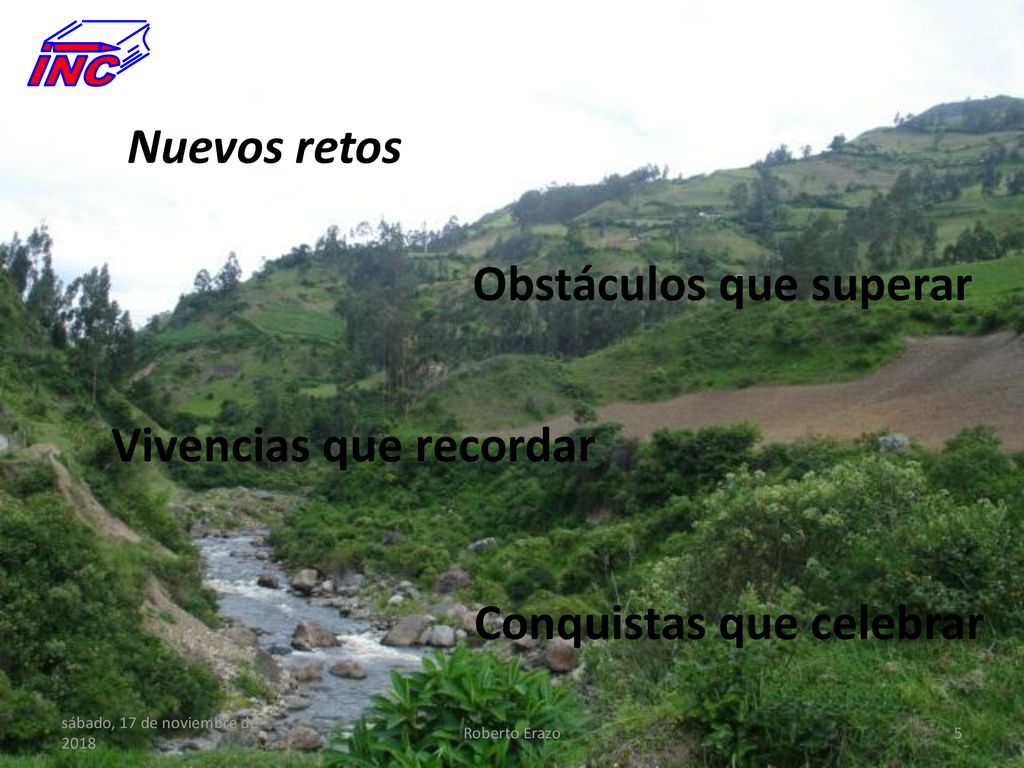 INC Nuevos retos Obstáculos que superar Vivencias que recordar