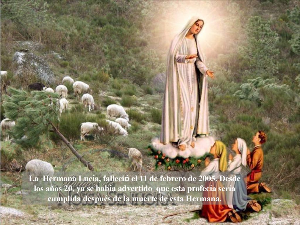 La Hermana Lucía, falleció el 11 de febrero de 2005