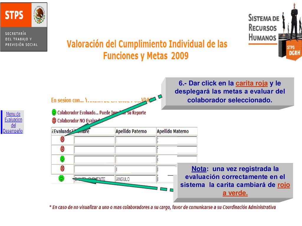 6.- Dar click en la carita roja y le desplegará las metas a evaluar del colaborador seleccionado.