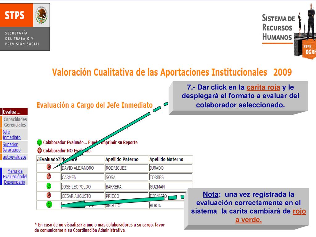 7.- Dar click en la carita roja y le desplegará el formato a evaluar del colaborador seleccionado.