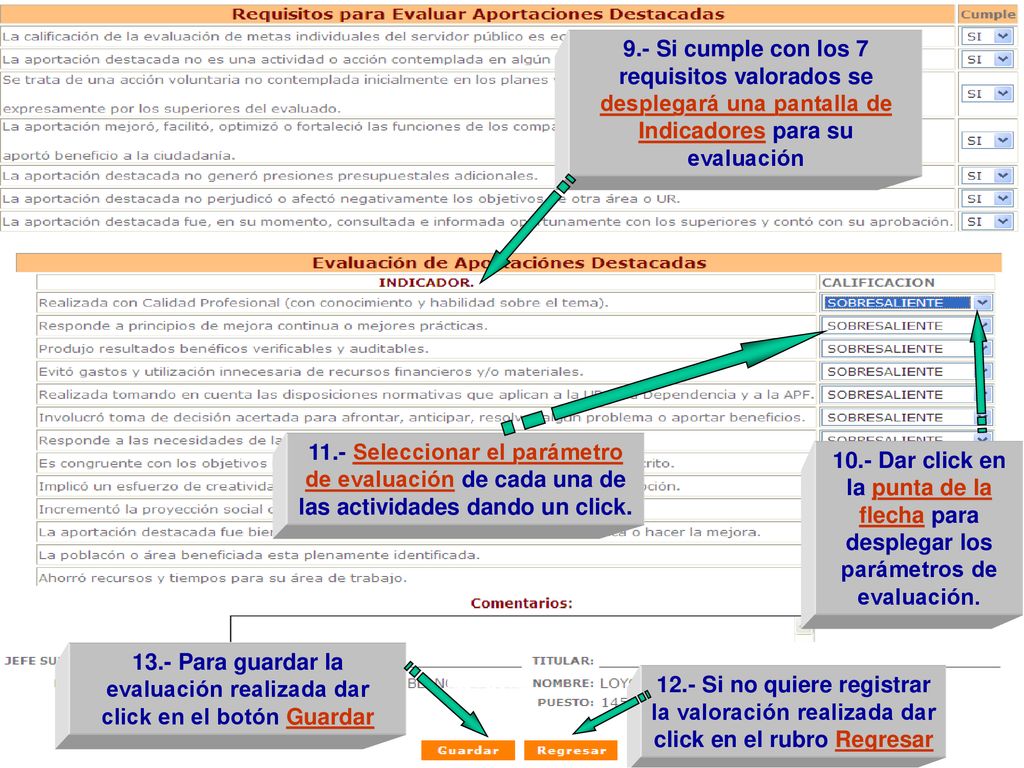 9.- Si cumple con los 7 requisitos valorados se desplegará una pantalla de Indicadores para su evaluación