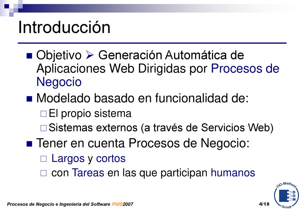 Introducción Objetivo  Generación Automática de Aplicaciones Web Dirigidas por Procesos de Negocio.