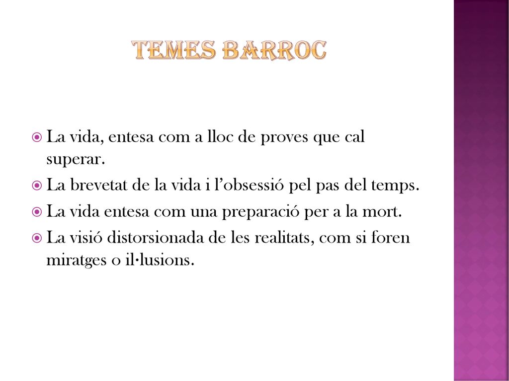 TEMES BARROC La vida, entesa com a lloc de proves que cal superar.