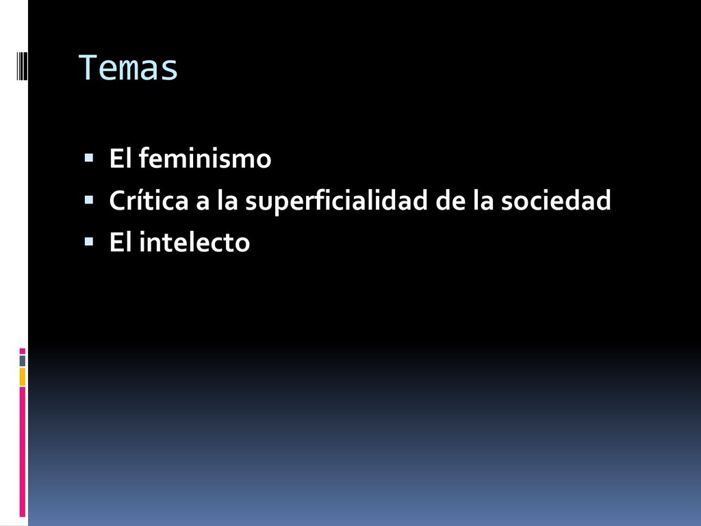 Temas El feminismo Crítica a la superficialidad de la sociedad