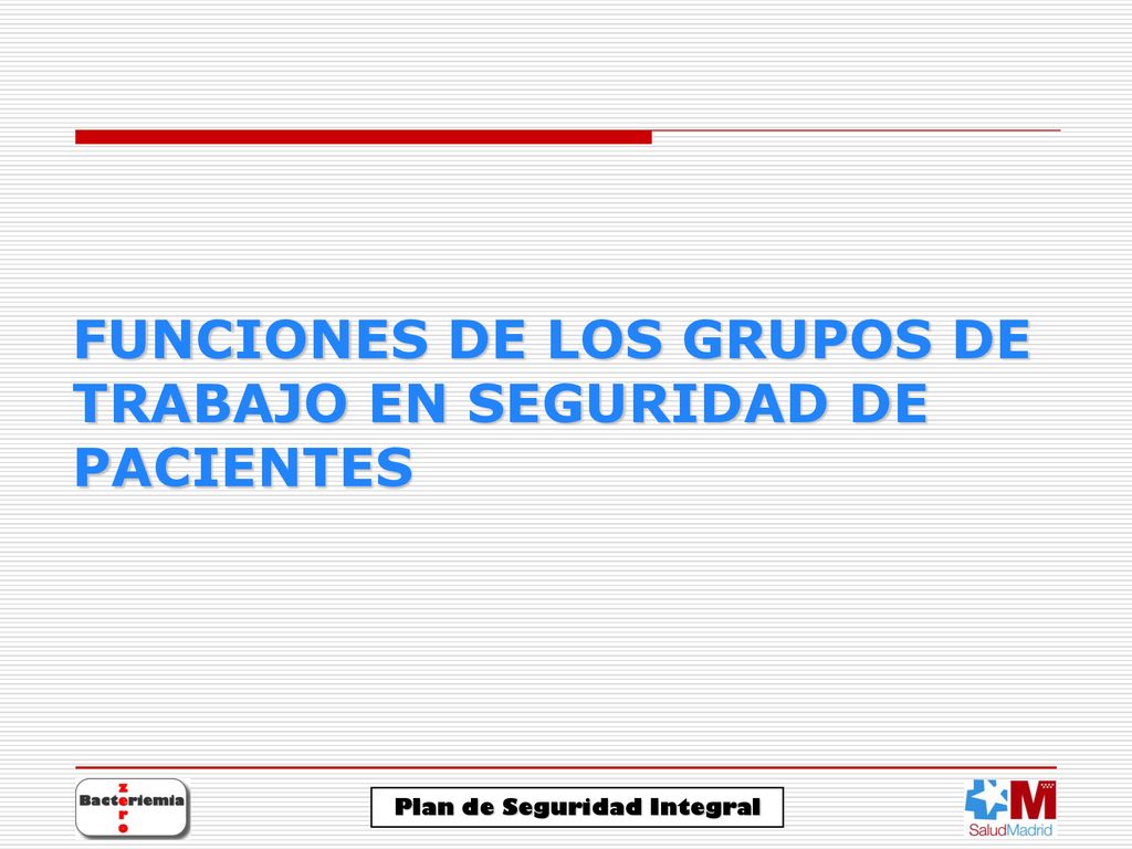 FUNCIONES DE LOS GRUPOS DE TRABAJO EN SEGURIDAD DE PACIENTES