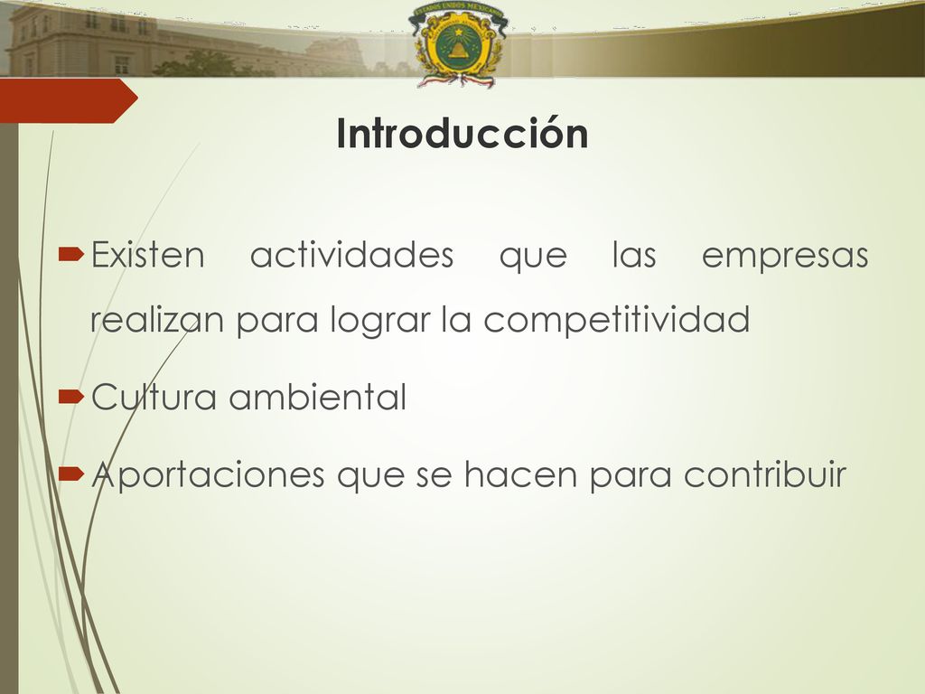 Introducción Existen actividades que las empresas realizan para lograr la competitividad. Cultura ambiental.