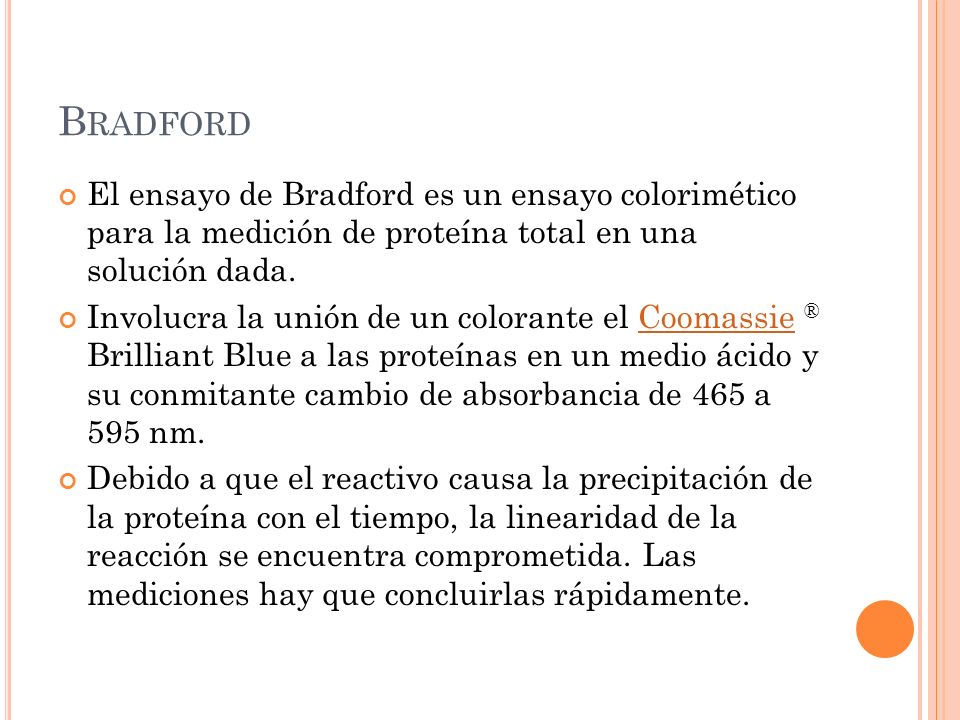 Bradford El ensayo de Bradford es un ensayo colorimético para la medición de proteína total en una solución dada.