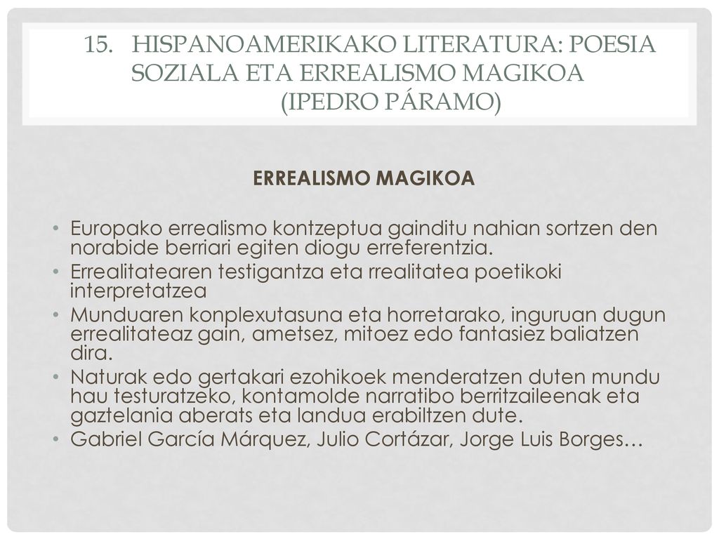 15. Hispanoamerikako literatura: poesia soziala eta errealismo magikoa (IPEDRO PÁRAMO)
