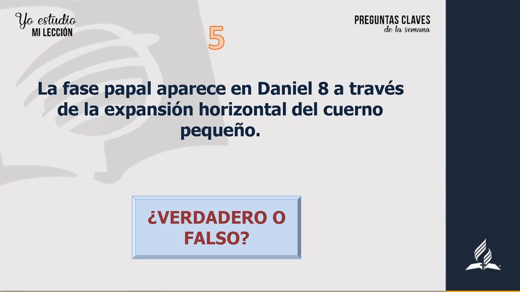 5 La fase papal aparece en Daniel 8 a través de la expansión horizontal del cuerno pequeño.