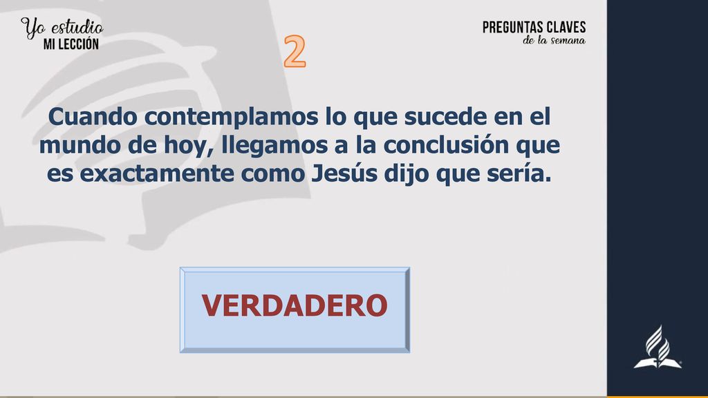 2 Cuando contemplamos lo que sucede en el mundo de hoy, llegamos a la conclusión que es exactamente como Jesús dijo que sería.