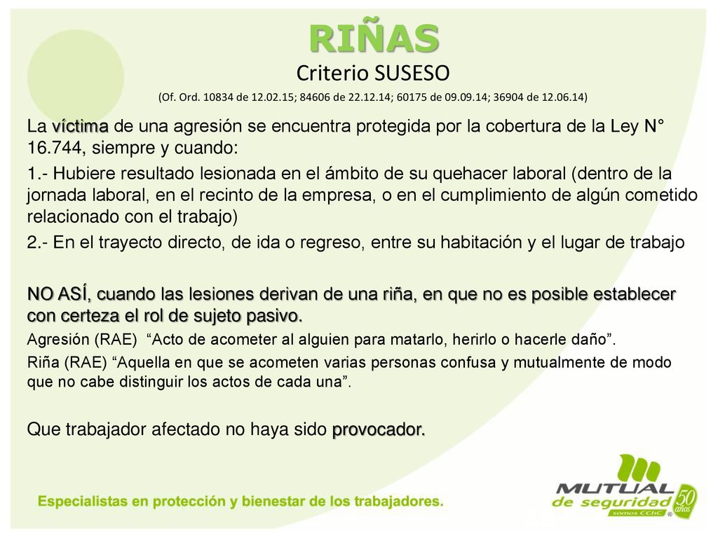 RIÑAS Criterio SUSESO. (Of. Ord de ; de ; de ; de )