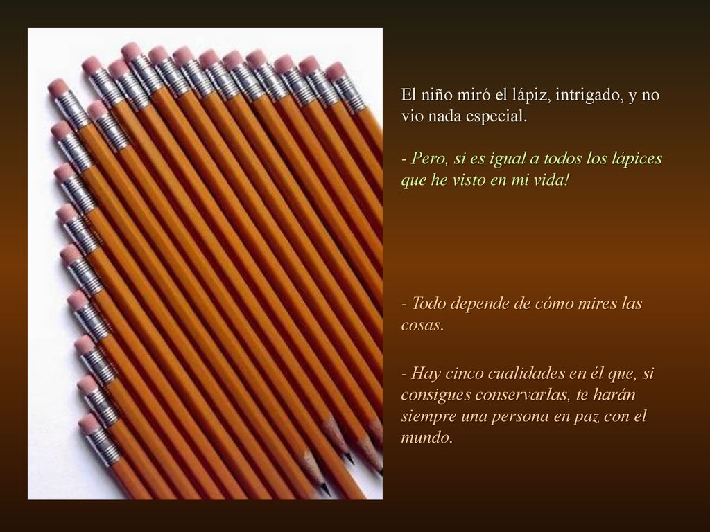 El niño miró el lápiz, intrigado, y no vio nada especial.