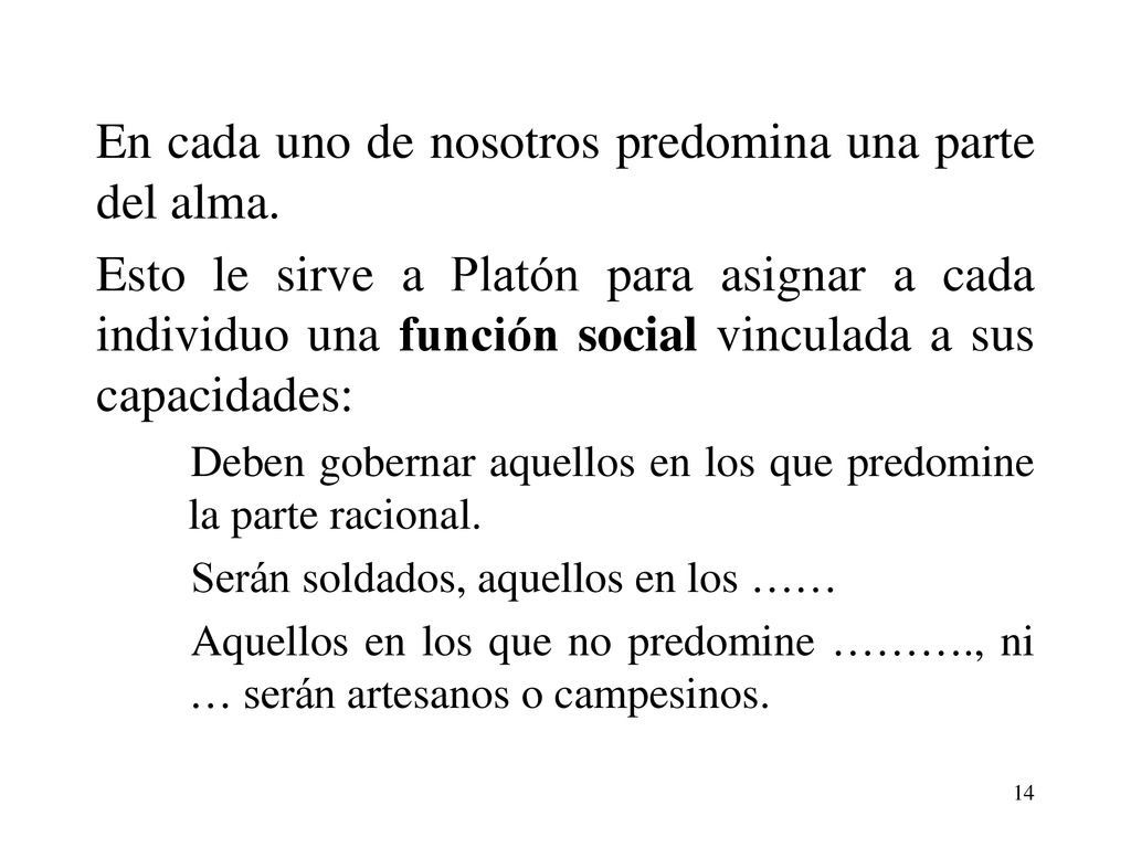 En cada uno de nosotros predomina una parte del alma.