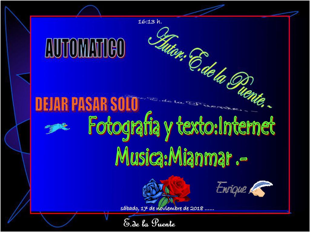 Fotografia y texto:Internet sábado, 17 de noviembre de 2018 ……