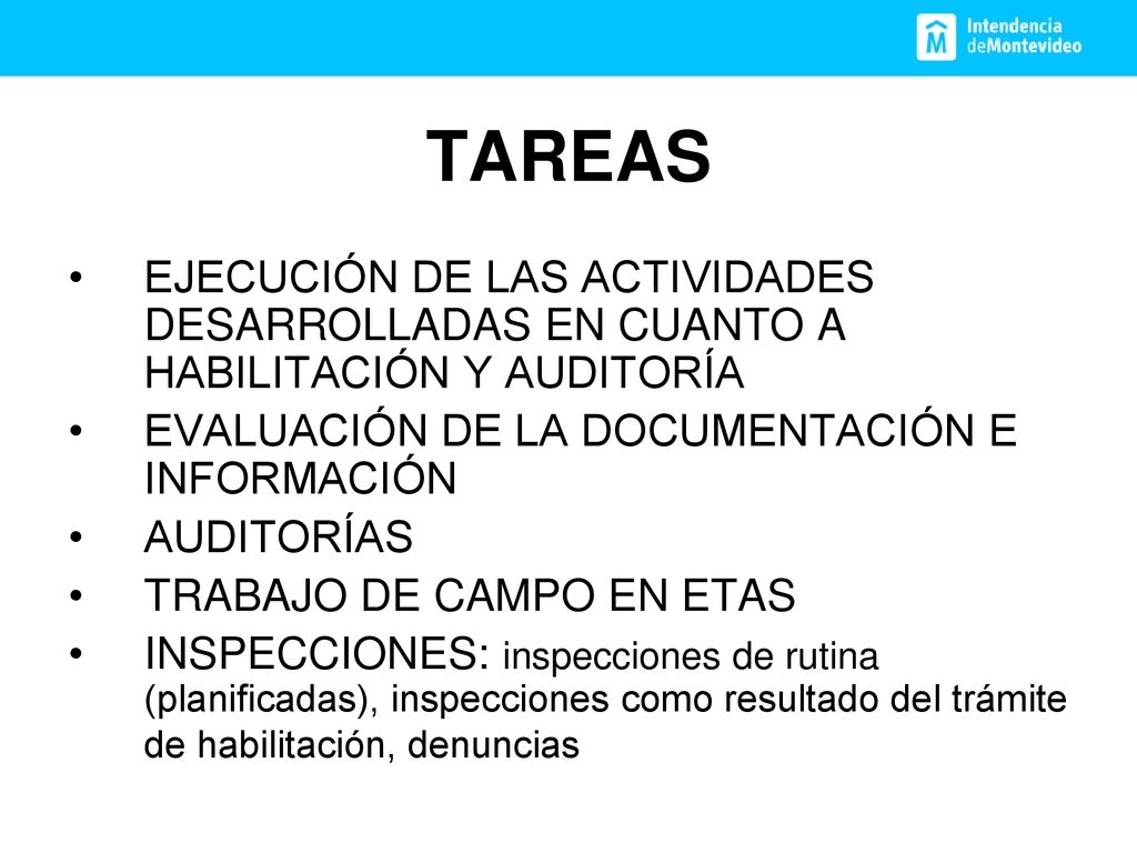 TAREAS EJECUCIÓN DE LAS ACTIVIDADES DESARROLLADAS EN CUANTO A HABILITACIÓN Y AUDITORÍA. EVALUACIÓN DE LA DOCUMENTACIÓN E INFORMACIÓN.