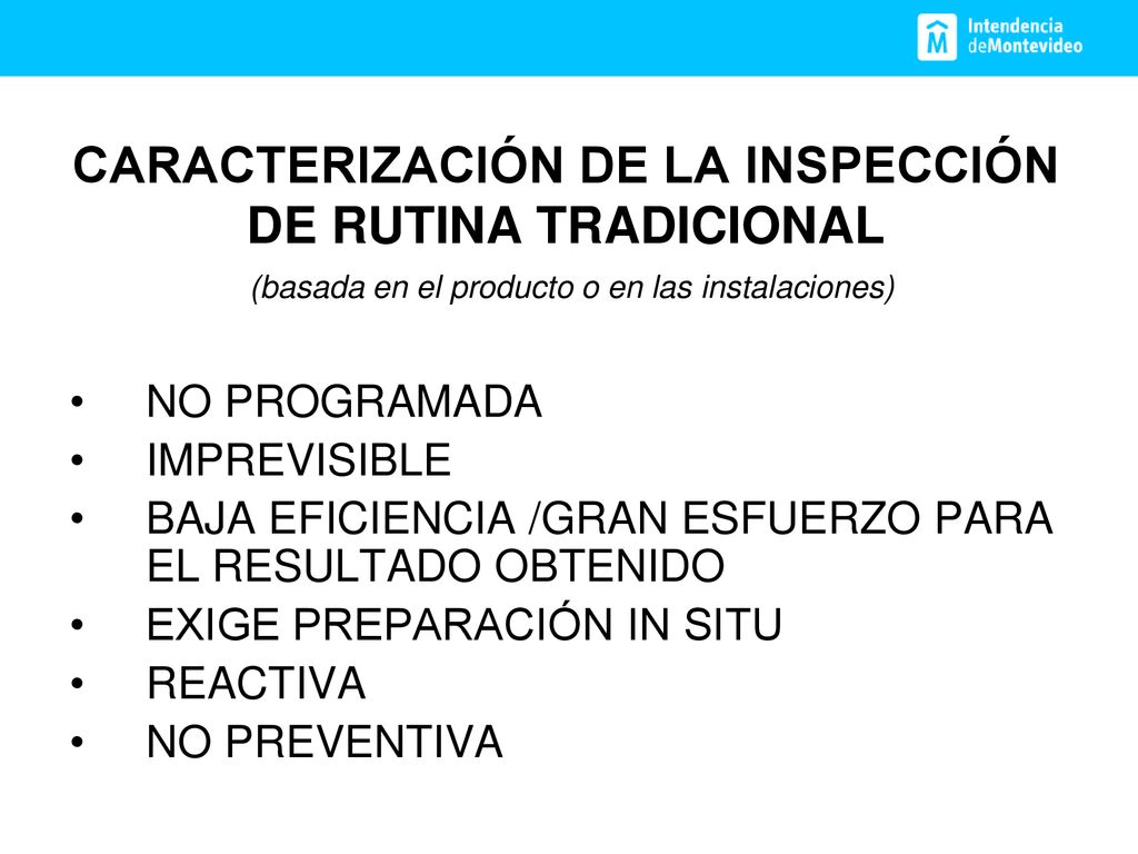 CARACTERIZACIÓN DE LA INSPECCIÓN DE RUTINA TRADICIONAL (basada en el producto o en las instalaciones)