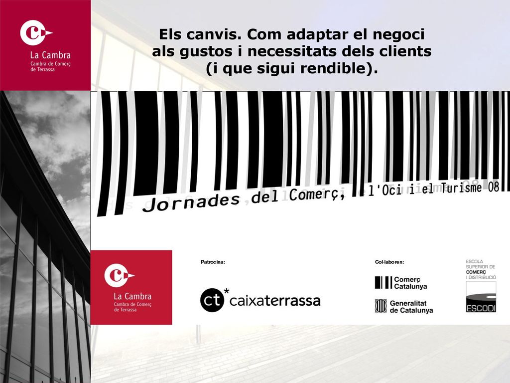Els canvis. Com adaptar el negoci als gustos i necessitats dels clients (i que sigui rendible).