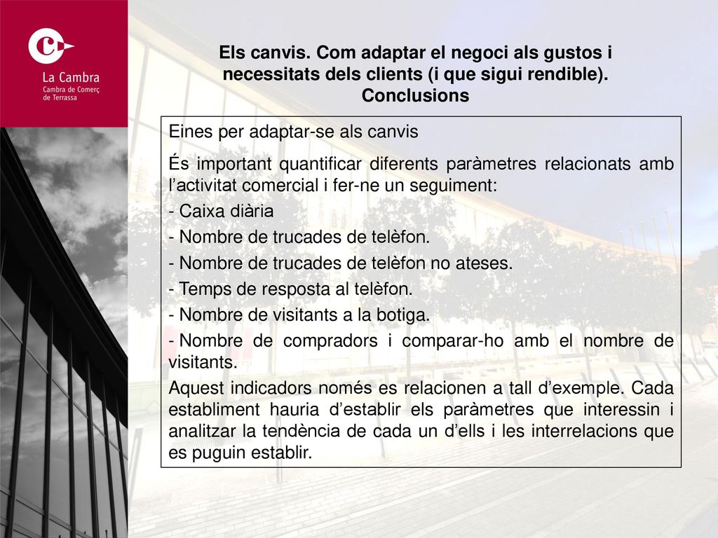 Els canvis. Com adaptar el negoci als gustos i necessitats dels clients (i que sigui rendible).