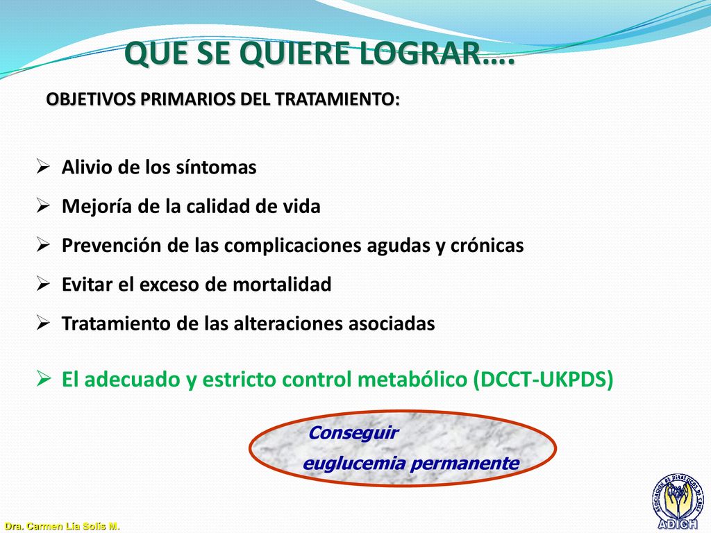 QUE SE QUIERE LOGRAR…. OBJETIVOS PRIMARIOS DEL TRATAMIENTO: Alivio de los síntomas. Mejoría de la calidad de vida.