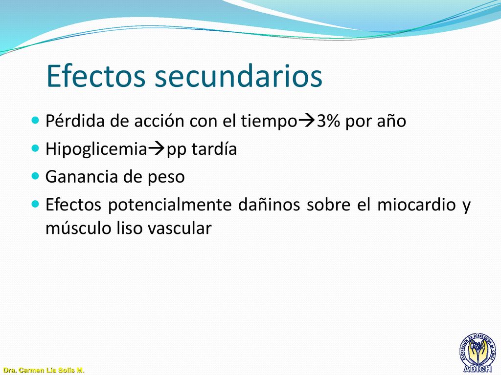 Efectos secundarios Pérdida de acción con el tiempo3% por año