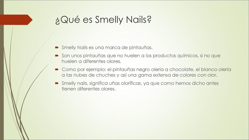 ¿Qué es Smelly Nails Smelly Nails es una marca de pintauñas.