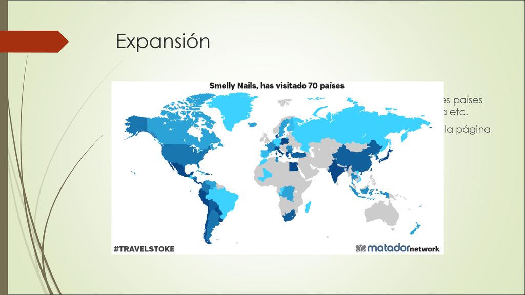 Expansión Como hemos dicho anteriormente ya tenemos sedes en diferentes países como por ejemplo en: China, Korea, diferentes países de América etc.