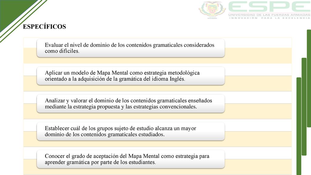 ESPECÍFICOS Evaluar el nivel de dominio de los contenidos gramaticales considerados como difíciles.