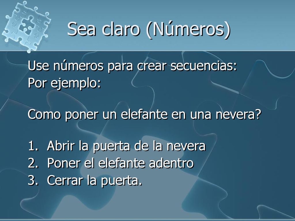 Sea claro (Números) Use números para crear secuencias: Por ejemplo: