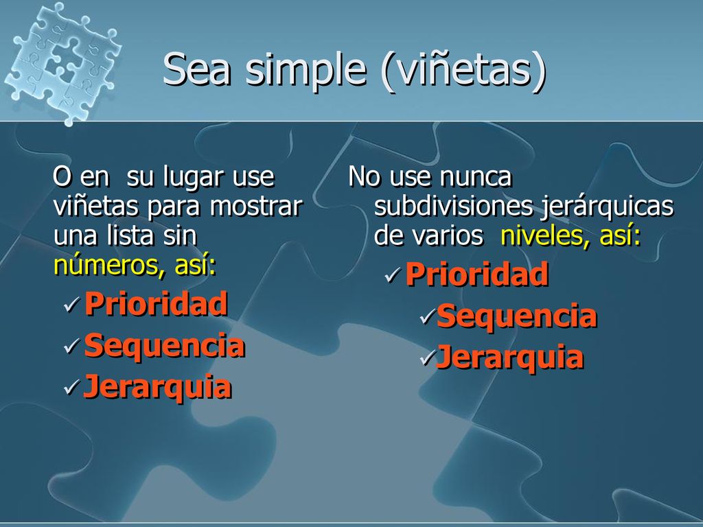 Sea simple (viñetas) Prioridad Prioridad Sequencia Sequencia Jerarquia