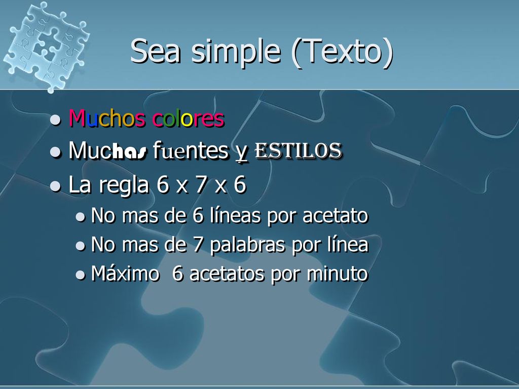 Sea simple (Texto) Muchos colores Muchas fuentes y estilos