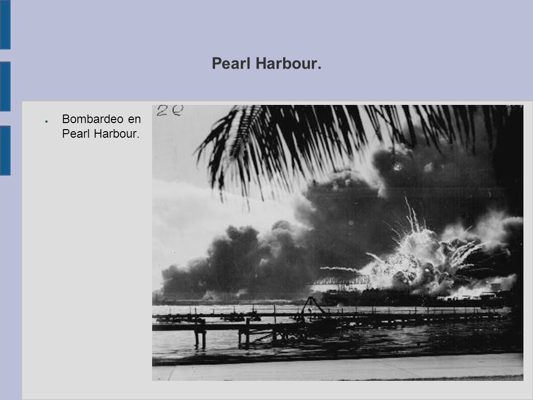 Pearl Harbour. Bombardeo en Pearl Harbour.
