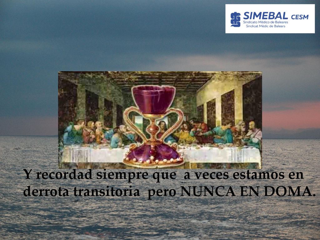 Y recordad siempre que a veces estamos en derrota transitoria pero NUNCA EN DOMA.