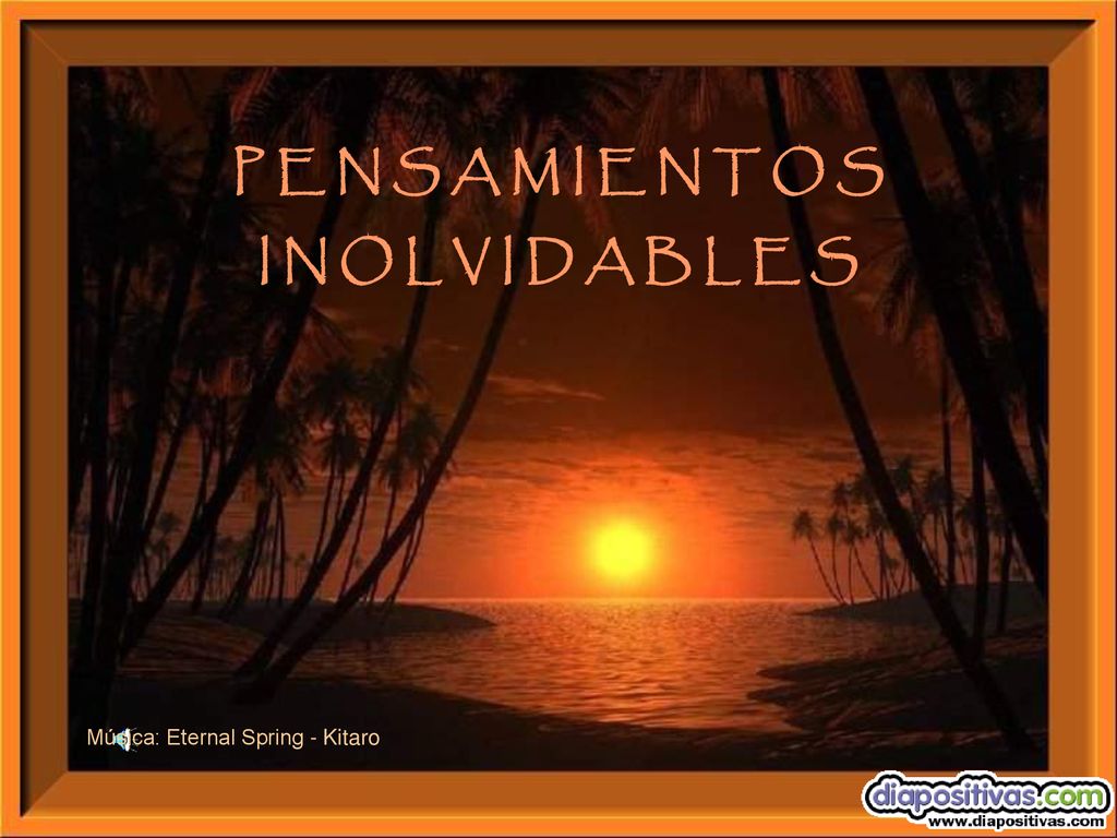 P E N S A M I E N T O S I N O L V I D A B L E S