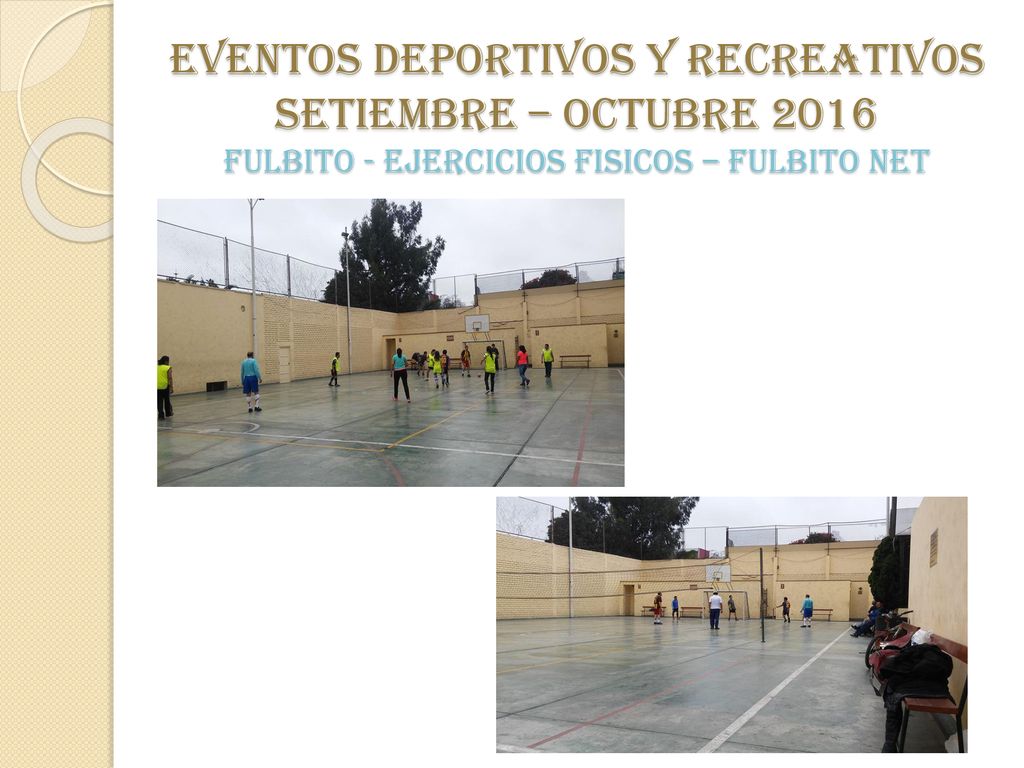 EVENTOS DEPORTIVOS Y RECREATIVOS SETIEMBRE – OCTUBRE 2016 FULBITO - EJERCICIOS FISICOS – Fulbito NET