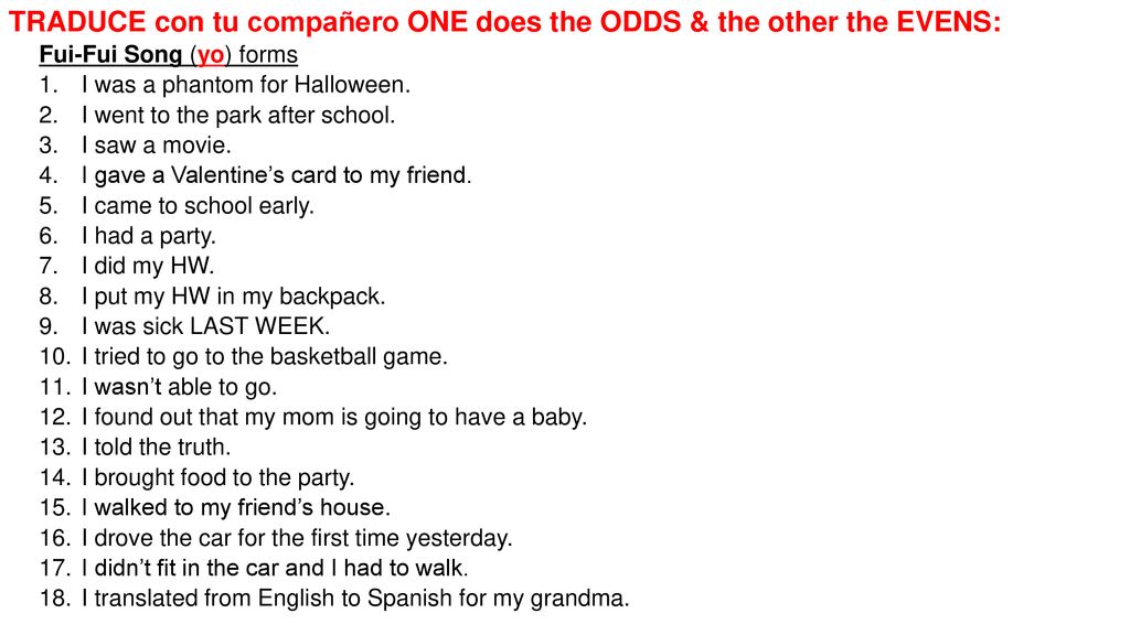 TRADUCE con tu compañero ONE does the ODDS & the other the EVENS: