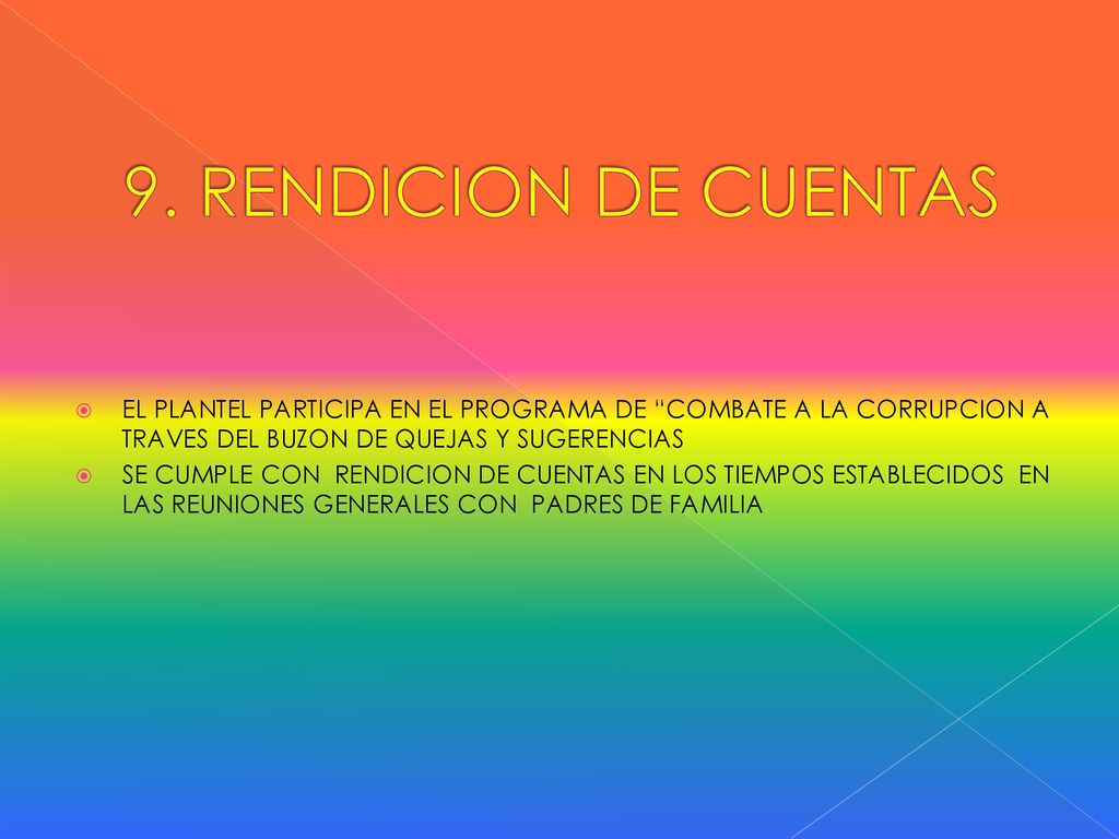 9. RENDICION DE CUENTAS EL PLANTEL PARTICIPA EN EL PROGRAMA DE COMBATE A LA CORRUPCION A TRAVES DEL BUZON DE QUEJAS Y SUGERENCIAS.