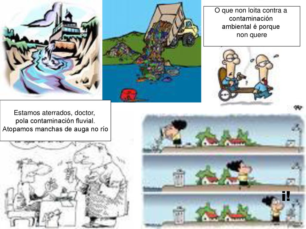 i! O que non loita contra a contaminación ambiental é porque non quere