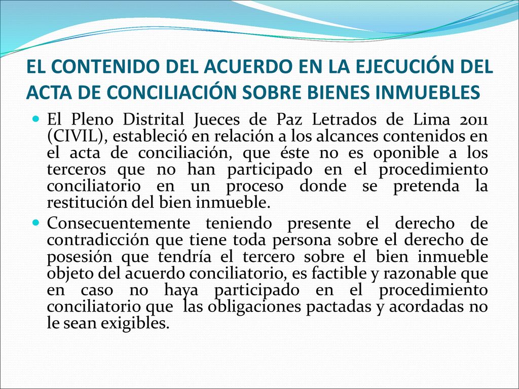 EL CONTENIDO DEL ACUERDO EN LA EJECUCIÓN DEL ACTA DE CONCILIACIÓN SOBRE BIENES INMUEBLES